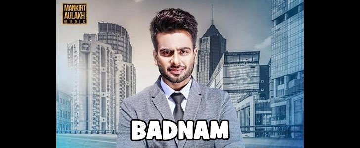 BADNAM LYRICS – MANKIRT AULAKH | Punjabi Song