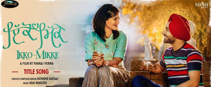 IKKO MIKKE LYRICS – SATINDER SARTAAJ