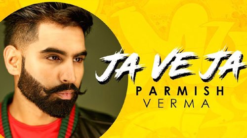 JA VE JA LYRICS – Parmish Verma