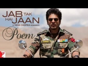 जब तक है जान (पोएम) Jab Tak Hai Jaan Poem Lyrics in Hindi from Jab Tak Hai Jaan (2012)