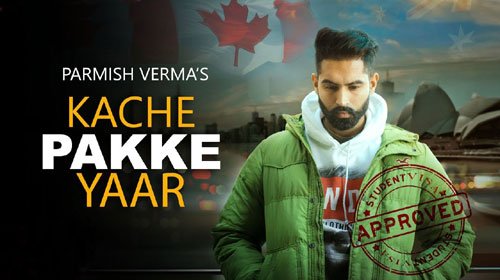 KACHE PAKKE YAAR LYRICS – Parmish Verma