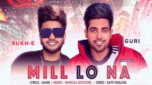 MIL LO NA LYRICS – Guri | Punjabi Song