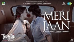 Meri Jaan Lyrics – Gangubai Kathiawadi