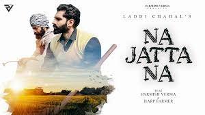 Na Jatta Na Lyrics – Laddi Chahal ft. Parmish Verma