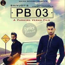 PB 03 Lyrics Shivjot