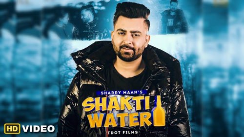 SHAKTI WATER LYRICS – SHARRY MAAN