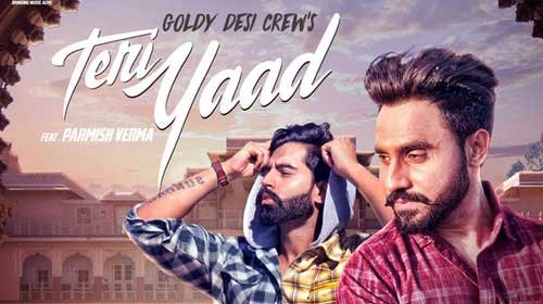 TERI YAAD LYRICS – Goldy Desi Crew | Parmish Verma