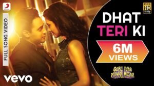 Dhat Teri Ki Song Lyrics in Hindi & English – Gori Tere Pyaar Mein (2013) Movie