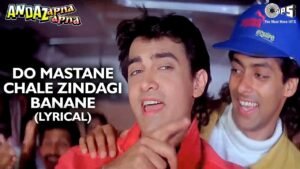 दो मस्ताने चले Do Mastane Chale Lyrics in Hindi from Andaz Apna Apna (1994)