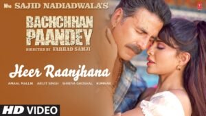 हीर रांझणा Heer Raanjhana Lyrics in Hindi – Bachchan Pandey (Arijit Singh)