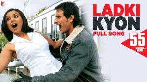 लड़की क्यों न जाने Ladki Kyon Na Jaane Lyrics in Hindi from Hum Tum (2004)