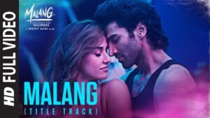 मलंग Malang lyrics in Hindi and English: Malang (2020)