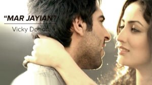 मर जायें Mar Jayian Lyrics in Hindi from Vicky Donor (2012)