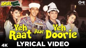 यह रत और यह दूरी Yeh Rat Aur Yeh Doori Lyrics in Hindi from Andaz Apna Apna (1994)