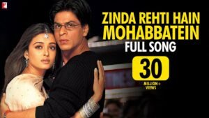 ज़िंदा रहती हैं मोहब्बतें Zinda Rehti Hain Mohabbatein Lyrics in Hindi from Mohabbatein (2000)
