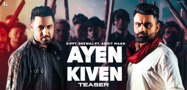 AYEN KIVEN LYRICS – GIPPY GREWAL x AMRIT MAAN
