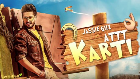 Att Karti Lyrics – Jassi Gill