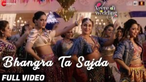 भंगड़ा ता सजदा Bhangra Ta Sajda No One Gives A Damn Lyrics in Hindi from Veere Di Wedding (2018)