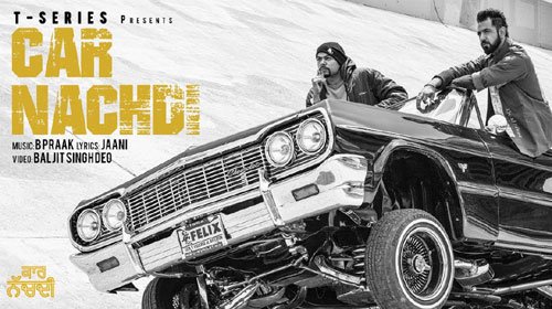 CAR NACHDI LYRICS – Gippy Grewal | Bohemia