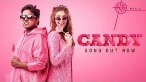 Candy Lyrics In Hindi & English – Dhvani Bhanushali
