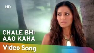 चले भी आओ Chale Bhi Aao Lyrics in Hindi from Madhoshi (2004)
