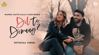 Dil Te Dimag Lyrics Manna Datte Aala