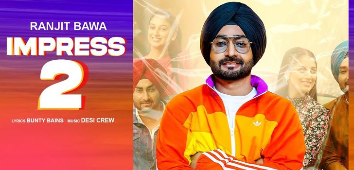 IMPRESS 2 LYRICS – RANJIT BAWA