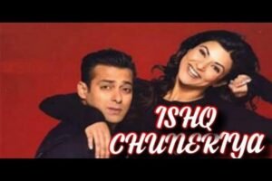 इश्क़ चुनरिया Ishq Chunariya Lyrics in Hindi from Maine Pyaar Kyun Kiya (2005)