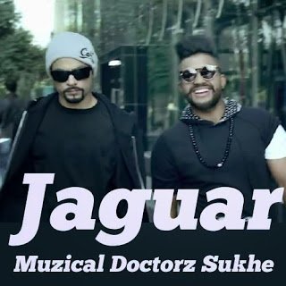 Jaguar Lyrics - Muzical Doctorz Sukhe Feat. Bohemia