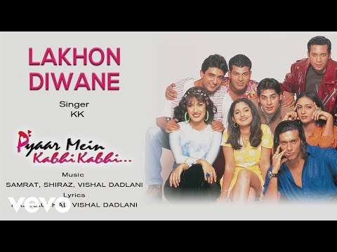 Lakhon Diwane Lyrics - Pyaar Mein Kabhi Kabhi (1999)