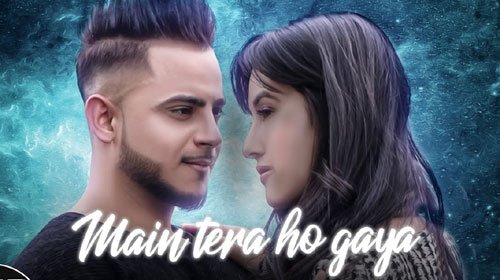 MAIN TERA HO GAYA LYRICS – Millind Gaba | Pallavi Gaba