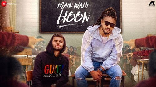 MAIN WAHI HOON LYRICS – Raftaar