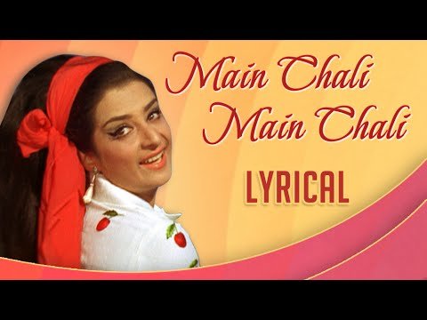 Main Chali Main Chali Lyrics - Padosan