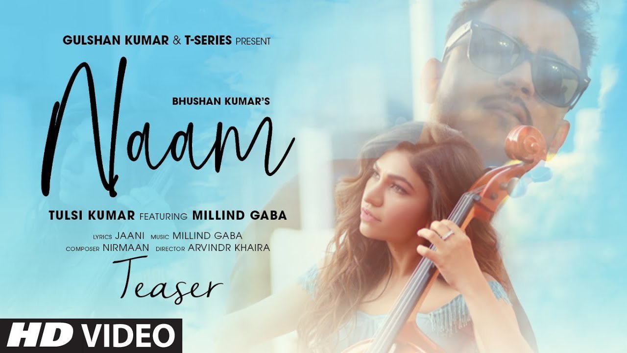 NAAM LYRICS – TULSI KUMAR x MILLIND GABA