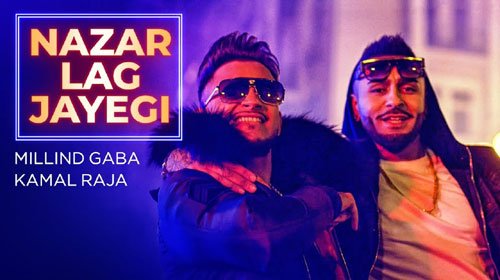 NAZAR LAG JAYEGI LYRICS – Millind Gaba