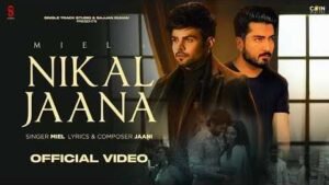 Nikal Jaana Lyrics In Hindi 