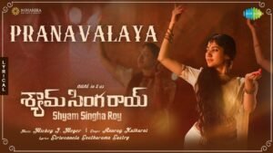 Pranavalaya Song Lyrics – Shyam Singha Roy