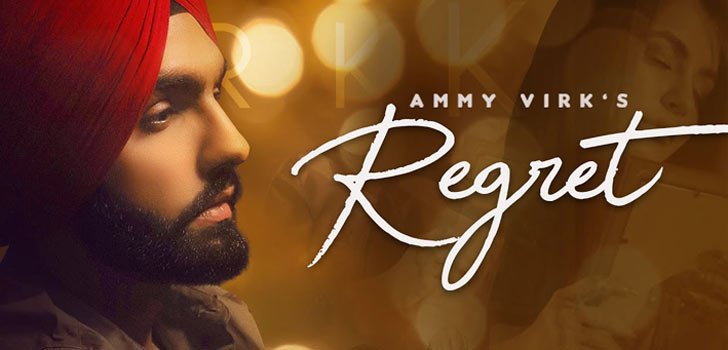 REGRET LYRICS – AMMY VIRK
