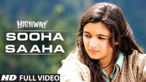 सूहा सहा Sooha Saha Lyrics in Hindi from Highway (2014)