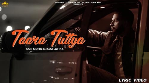 TAARA TUTTYA LYRICS – GUR SIDHU