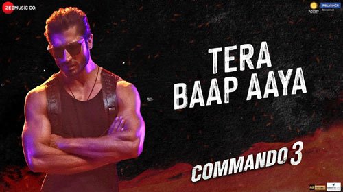 TERA BAAP AAYA LYRICS – COMMANDO 3