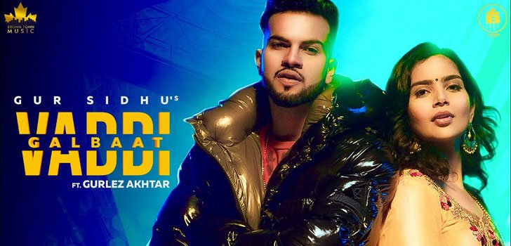 VADDI GALBAAT LYRICS – GUR SIDHU