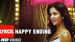 हैप्पी एंडिंग Happy Ending Lyrics in Hindi from Tees Maar Khan (2010)