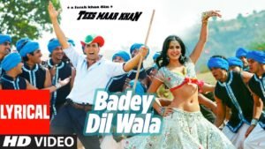 बड़े दिलवाला Badey Dilwala Lyrics in Hindi from Tees Maar Khan (2010)
