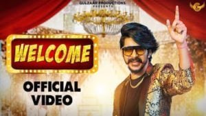 वैलकम / Welcome Lyrics – Gulzaar Chhaniwala