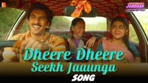 धीरे धीरे सीख जाऊँगा Dheere Dheere Seekh Jaaunga Lyrics in Hindi from Jayeshbhai Jordaar