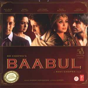 बेबसी दर्द का आलम Bebasi Dard Ka Aalam Lyrics in Hindi from Baabul (2006)