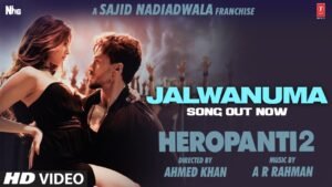 जलवानुमा Jalwanuma Heropanti 2 Lyrics in Hindi from Heropanti 2