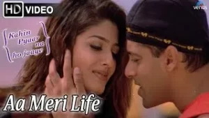 ा मेरी लाइफ बना दे Aa Meri Life Bana De Lyrics in Hindi from Kahin Pyaar Na Ho Jaaye (2000)