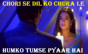 चोरी से दिल को चुरा ले Chori Se Dil Ko Chura Le Lyrics in Hindi from Humko Tumse Pyaar Hai (2006)